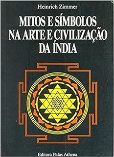 Mitos e símbolos na arte e civilização da Índia  