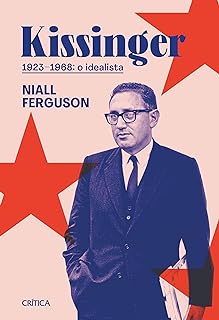 Kissinger 1923-1968: O idealista  