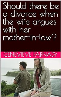 Should there be a divorce when the wife argues with her mother-in-law? (English Edition)  